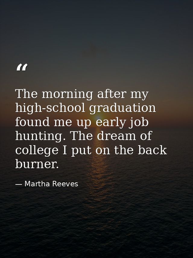 The morning after my high-school graduation found me up early job hunting. The dream of college I put on the back burner — Martha Reeves
