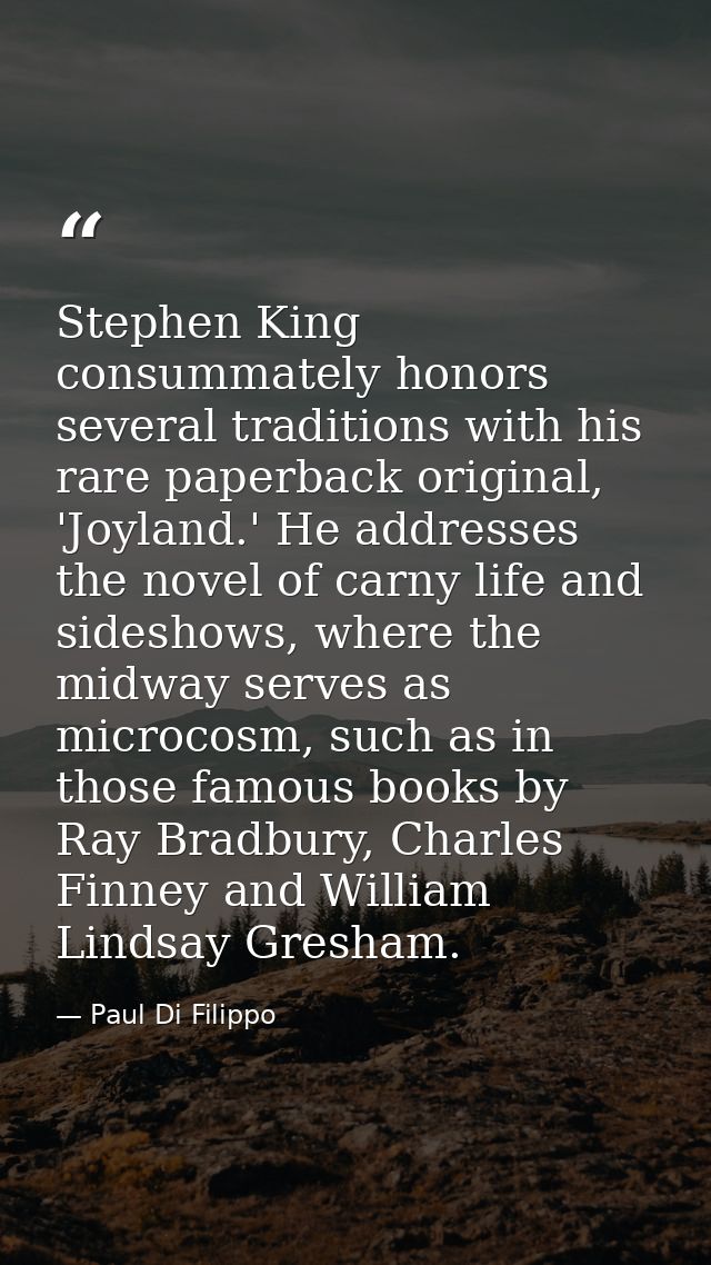 Stephen King consummately honors several traditions with his rare paperback original, 'Joyland.' He addresses the novel  — Paul Di Filippo