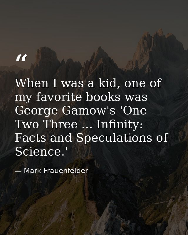 When I was a kid, one of my favorite books was George Gamow's 'One Two Three ... Infinity: Facts and Speculations of Sci — Mark Frauenfelder