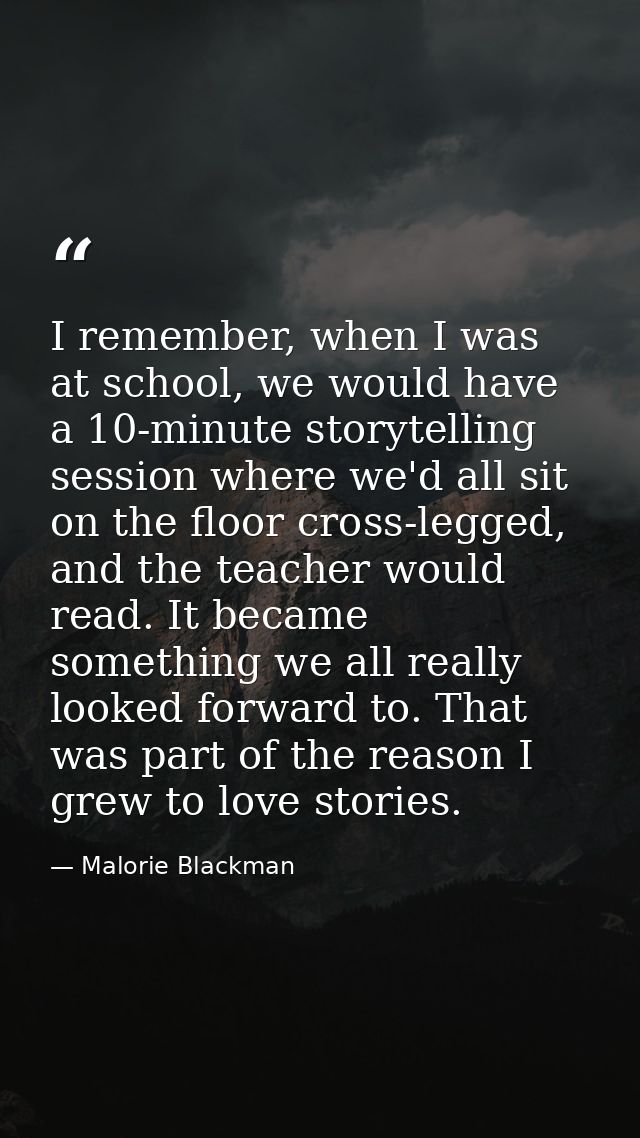 I remember, when I was at school, we would have a 10-minute storytelling session where we'd all sit on the floor cross-l — Malorie Blackman