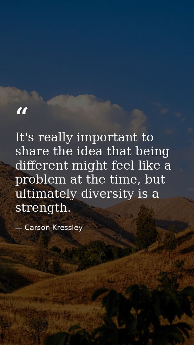 It's really important to share the idea that being different might feel like a problem at the time, but ultimately diver — Carson Kressley