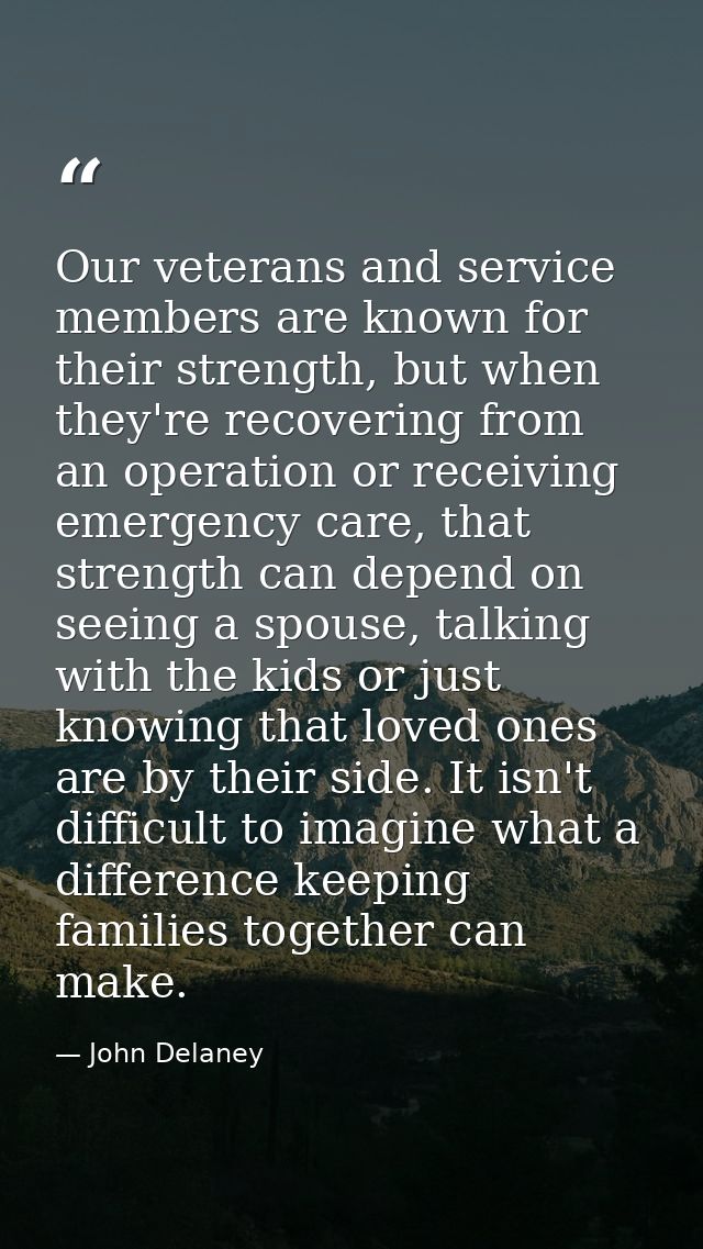 Our veterans and service members are known for their strength, but when they're recovering from an operation or receivin — John Delaney