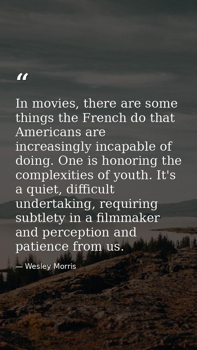 In movies, there are some things the French do that Americans are increasingly incapable of doing. One is honoring the c — Wesley Morris