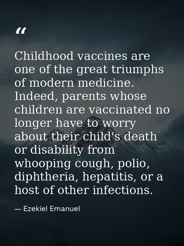 Childhood vaccines are one of the great triumphs of modern medicine. Indeed, parents whose children are vaccinated no lo — Ezekiel Emanuel