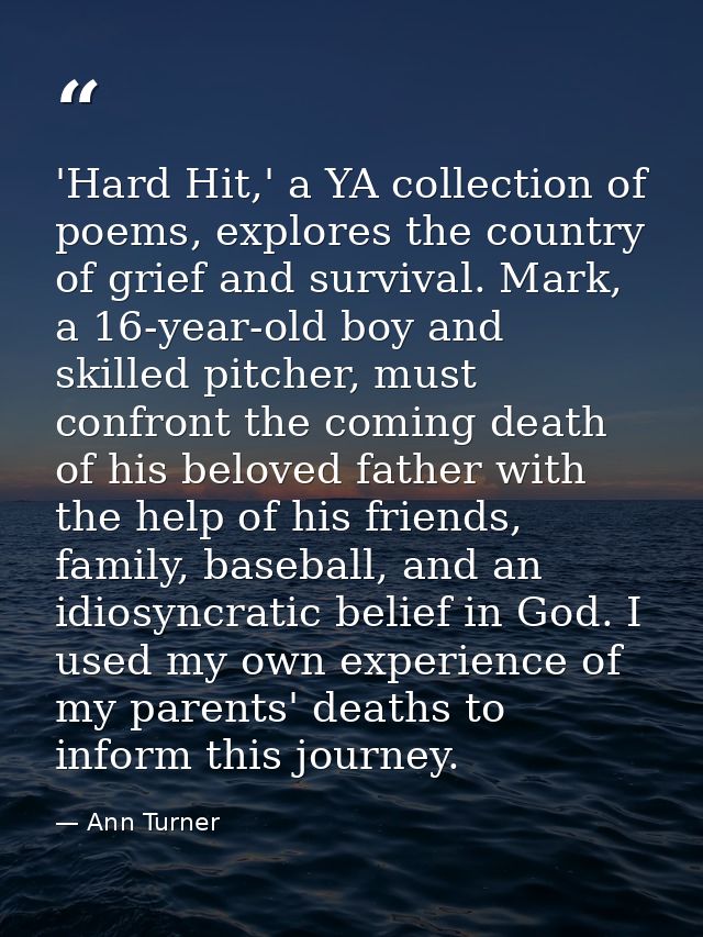 'Hard Hit,' a YA collection of poems, explores the country of grief and survival. Mark, a 16-year-old boy and skilled pi — Ann Turner