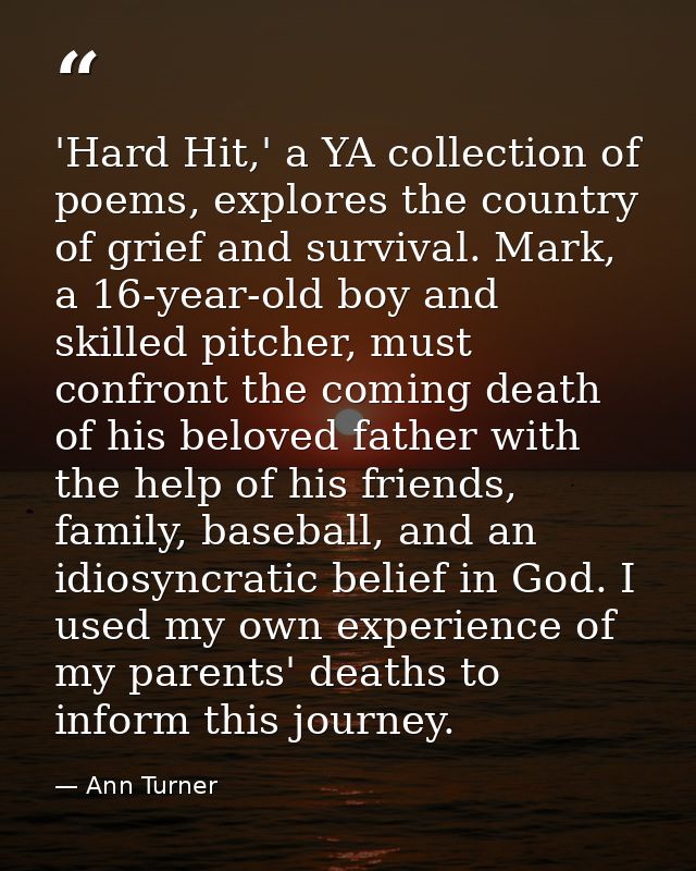 'Hard Hit,' a YA collection of poems, explores the country of grief and survival. Mark, a 16-year-old boy and skilled pi — Ann Turner