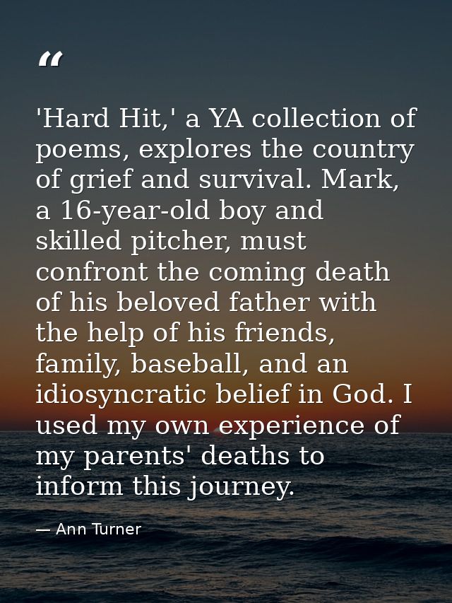 'Hard Hit,' a YA collection of poems, explores the country of grief and survival. Mark, a 16-year-old boy and skilled pi — Ann Turner