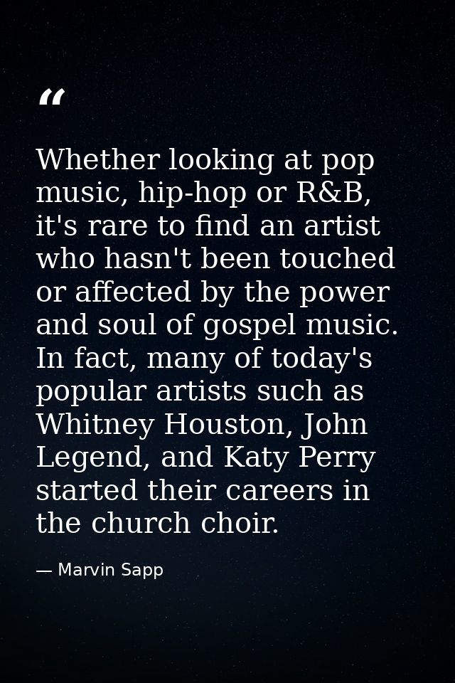 Whether looking at pop music, hip-hop or R&B, it's rare to find an artist who hasn't been touched or affected by the pow — Marvin Sapp