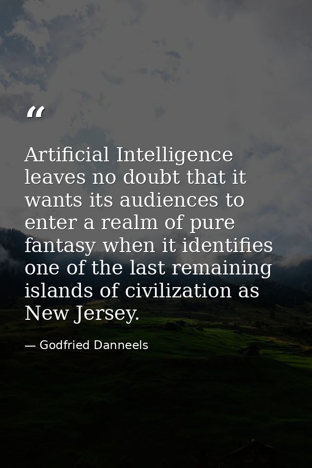 Artificial Intelligence leaves no doubt that it wants its audiences to enter a realm of pure fantasy when it identifies  — Godfried Danneels