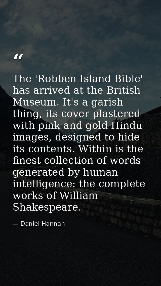The 'Robben Island Bible' has arrived at the British Museum. It's a garish thing, its cover plastered with pink and gold — Daniel Hannan