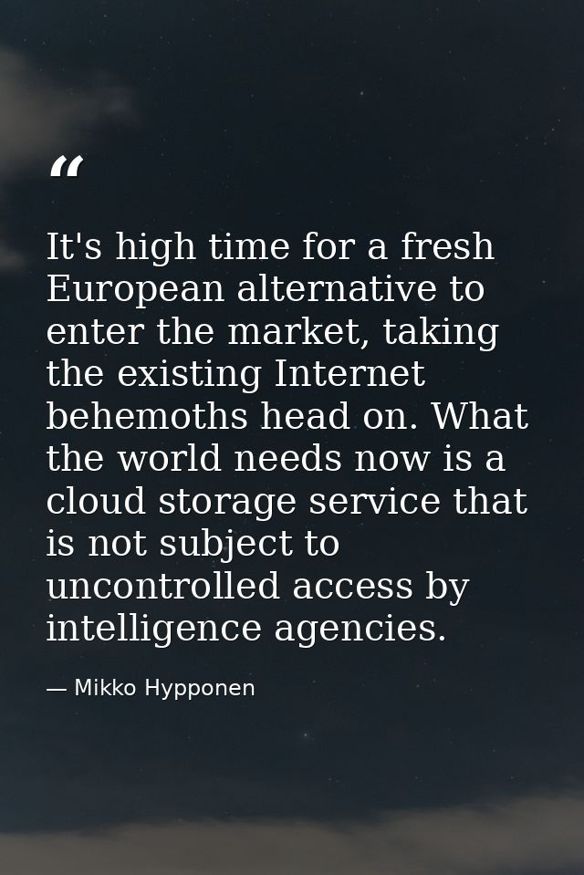 It's high time for a fresh European alternative to enter the market, taking the existing Internet behemoths head on. Wha — Mikko Hypponen