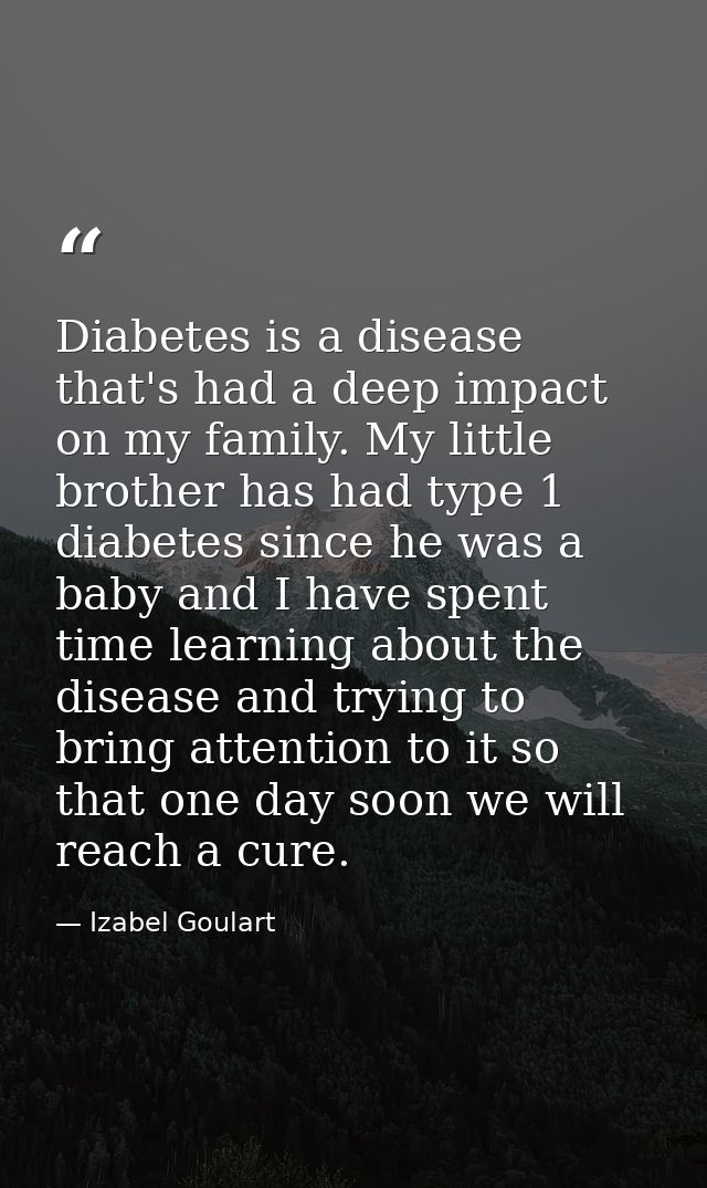 Diabetes is a disease that's had a deep impact on my family. My little brother has had type 1 diabetes since he was a ba — Izabel Goulart