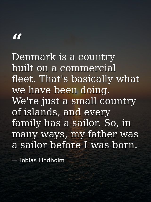 Denmark is a country built on a commercial fleet. That's basically what we have been doing. We're just a small country o — Tobias Lindholm