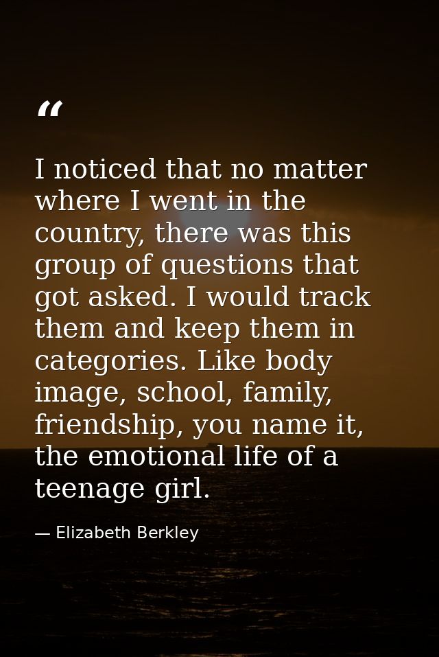 I noticed that no matter where I went in the country, there was this group of questions that got asked. I would track th — Elizabeth Berkley