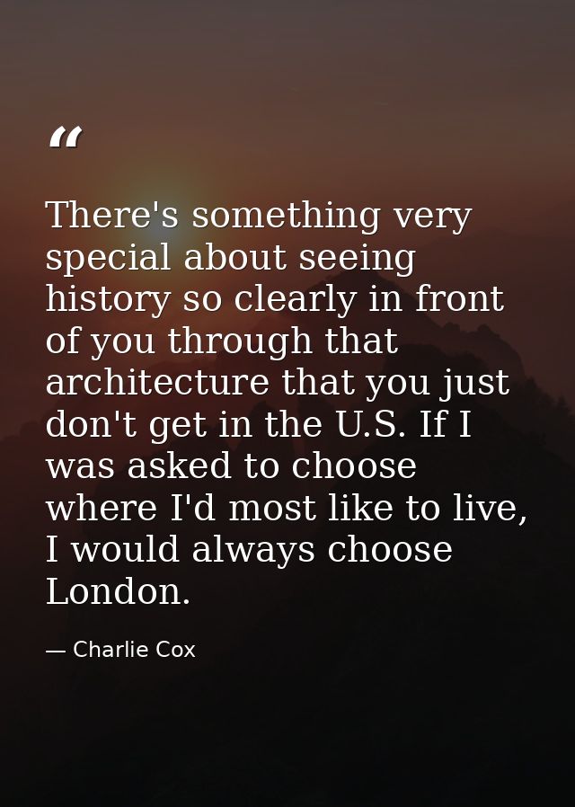 There's something very special about seeing history so clearly in front of you through that architecture that you just d — Charlie Cox
