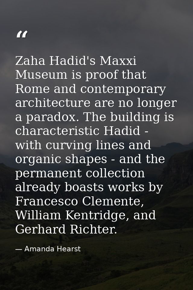 Zaha Hadid's Maxxi Museum is proof that Rome and contemporary architecture are no longer a paradox. The building is char — Amanda Hearst