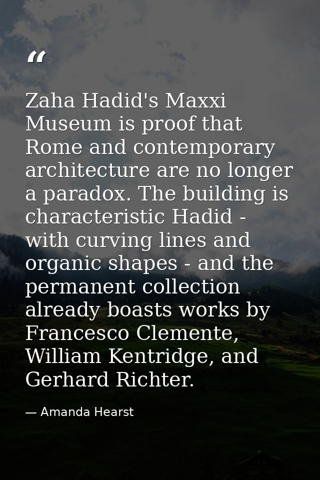 Zaha Hadid's Maxxi Museum is proof that Rome and contemporary architecture are no longer a paradox. The building is char — Amanda Hearst