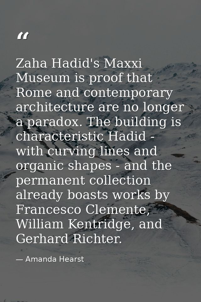 Zaha Hadid's Maxxi Museum is proof that Rome and contemporary architecture are no longer a paradox. The building is char — Amanda Hearst