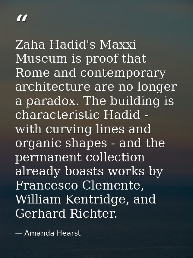 Zaha Hadid's Maxxi Museum is proof that Rome and contemporary architecture are no longer a paradox. The building is char — Amanda Hearst