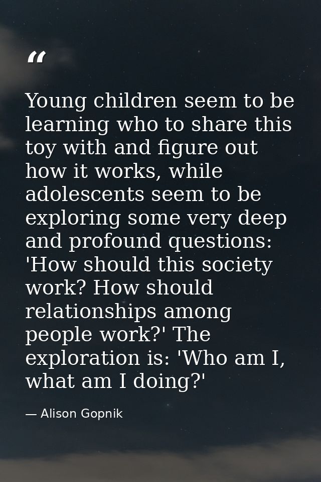 Young children seem to be learning who to share this toy with and figure out how it works, while adolescents seem to be  — Alison Gopnik