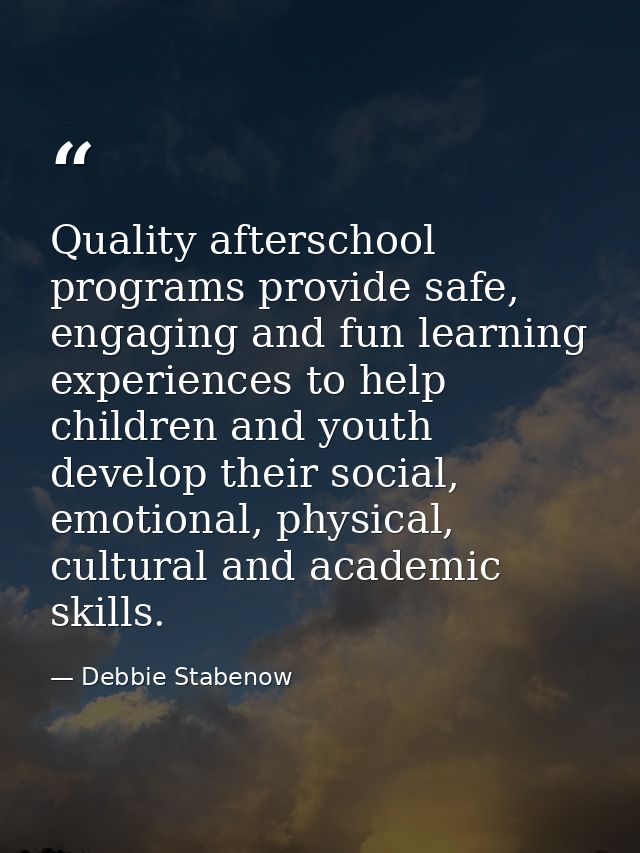 Quality afterschool programs provide safe, engaging and fun learning experiences to help children and youth develop thei — Debbie Stabenow
