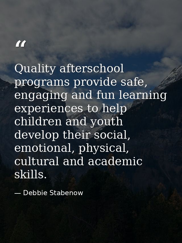Quality afterschool programs provide safe, engaging and fun learning experiences to help children and youth develop thei — Debbie Stabenow