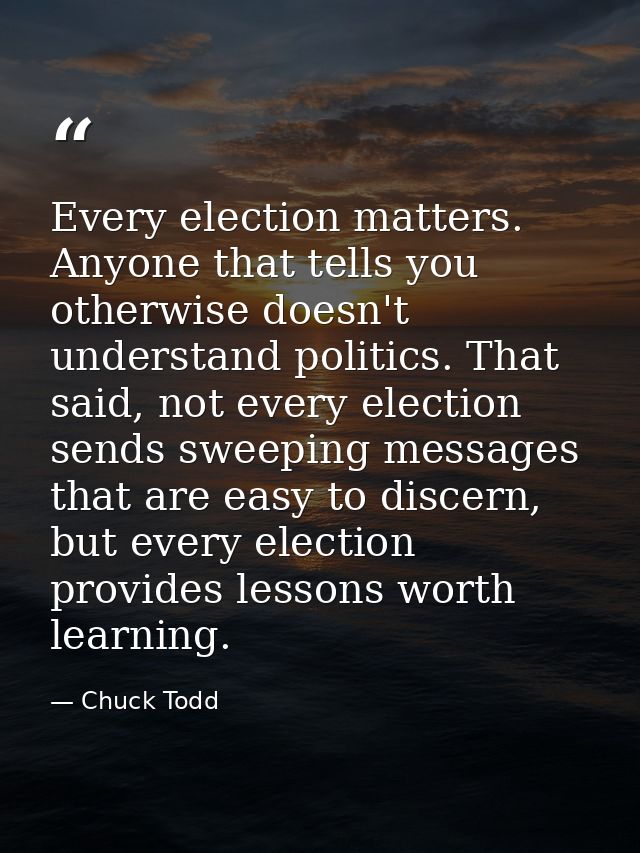Every election matters. Anyone that tells you otherwise doesn't understand politics. That said, not every election sends — Chuck Todd