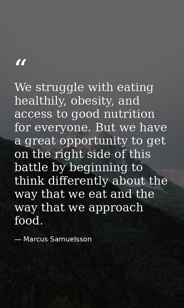 We struggle with eating healthily, obesity, and access to good nutrition for everyone. But we have a great opportunity t — Marcus Samuelsson