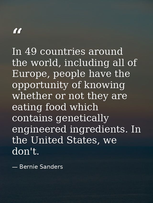 In 49 countries around the world, including all of Europe, people have the opportunity of knowing whether or not they ar — Bernie Sanders
