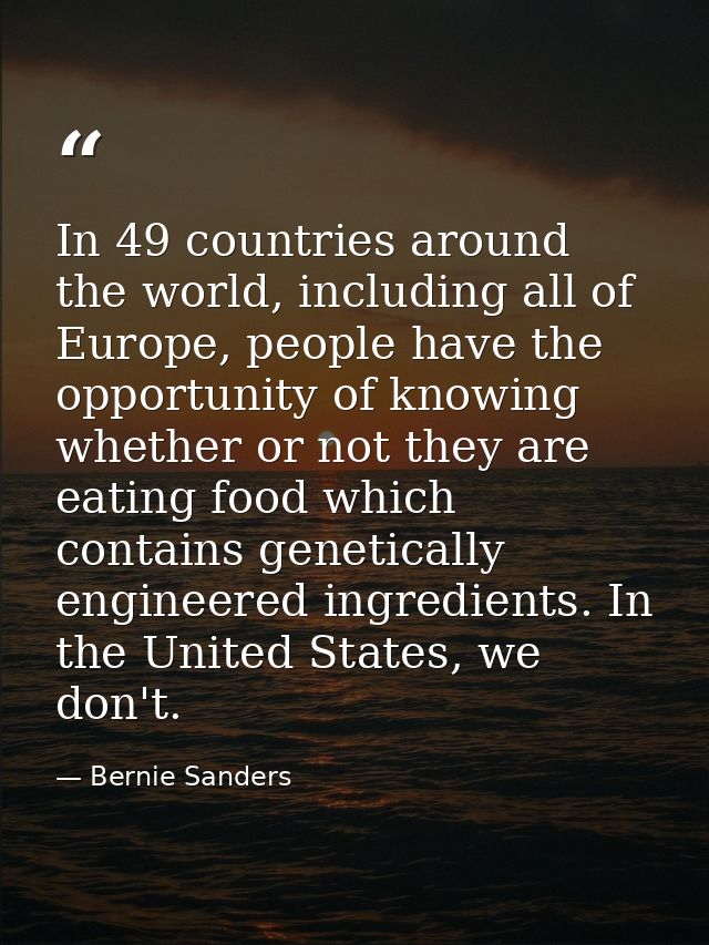 In 49 countries around the world, including all of Europe, people have the opportunity of knowing whether or not they ar — Bernie Sanders