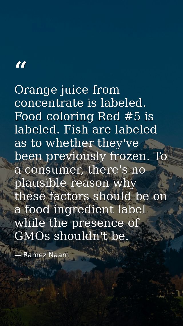 Orange juice from concentrate is labeled. Food coloring Red #5 is labeled. Fish are labeled as to whether they've been p — Ramez Naam