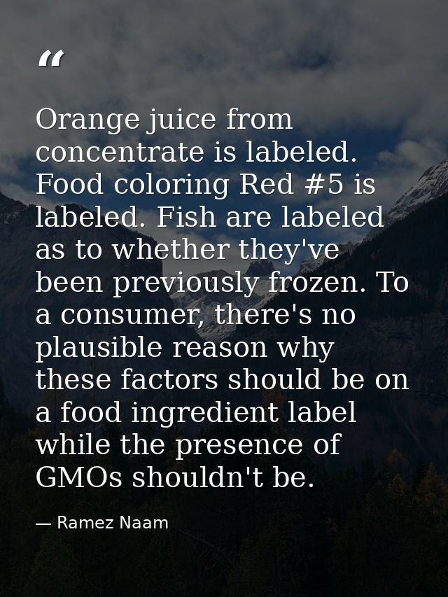 Orange juice from concentrate is labeled. Food coloring Red #5 is labeled. Fish are labeled as to whether they've been p — Ramez Naam