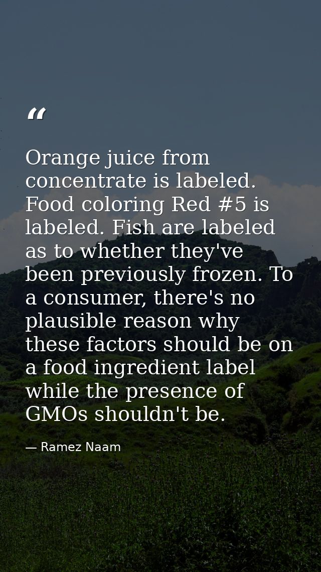 Orange juice from concentrate is labeled. Food coloring Red #5 is labeled. Fish are labeled as to whether they've been p — Ramez Naam