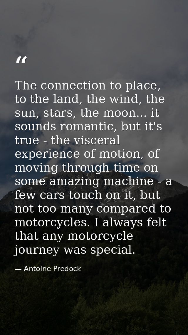 The connection to place, to the land, the wind, the sun, stars, the moon... it sounds romantic, but it's true - the visc — Antoine Predock