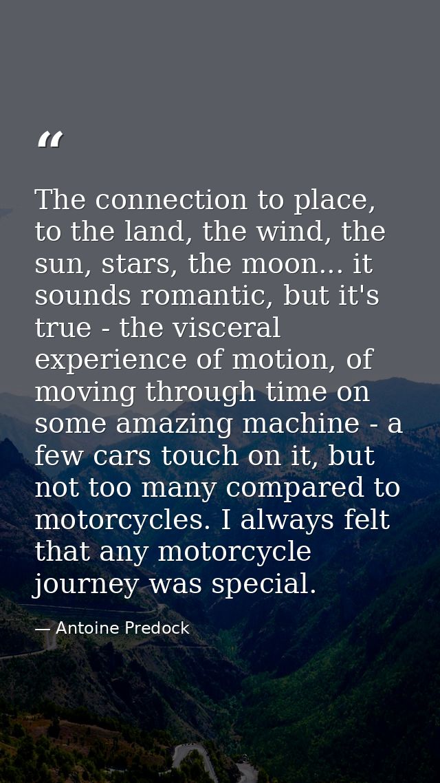 The connection to place, to the land, the wind, the sun, stars, the moon... it sounds romantic, but it's true - the visc — Antoine Predock