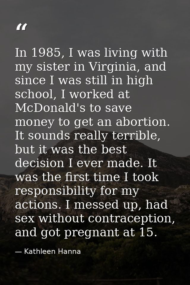 In 1985, I was living with my sister in Virginia, and since I was still in high school, I worked at McDonald's to save m — Kathleen Hanna