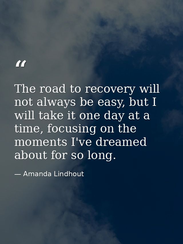 The road to recovery will not always be easy, but I will take it one day at a time, focusing on the moments I've dreamed — Amanda Lindhout