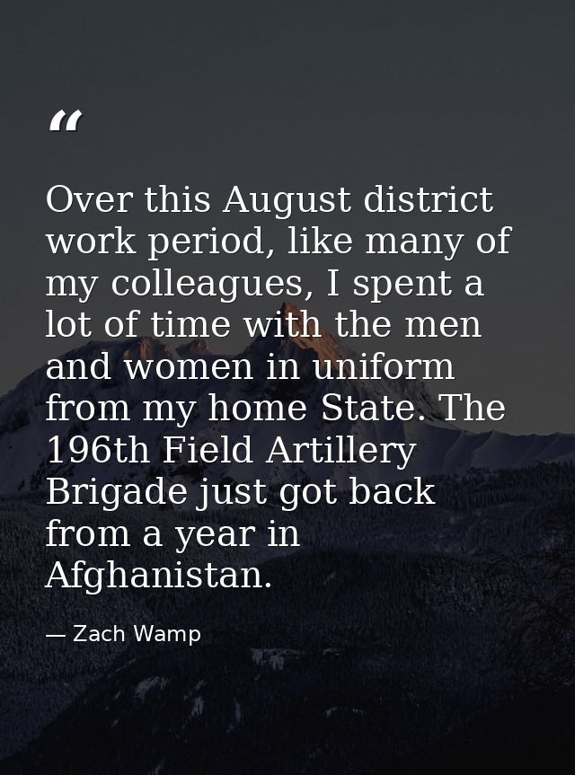 Over this August district work period, like many of my colleagues, I spent a lot of time with the men and women in unifo — Zach Wamp