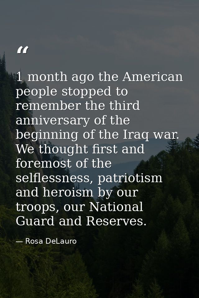 1 month ago the American people stopped to remember the third anniversary of the beginning of the Iraq war. We thought f — Rosa DeLauro
