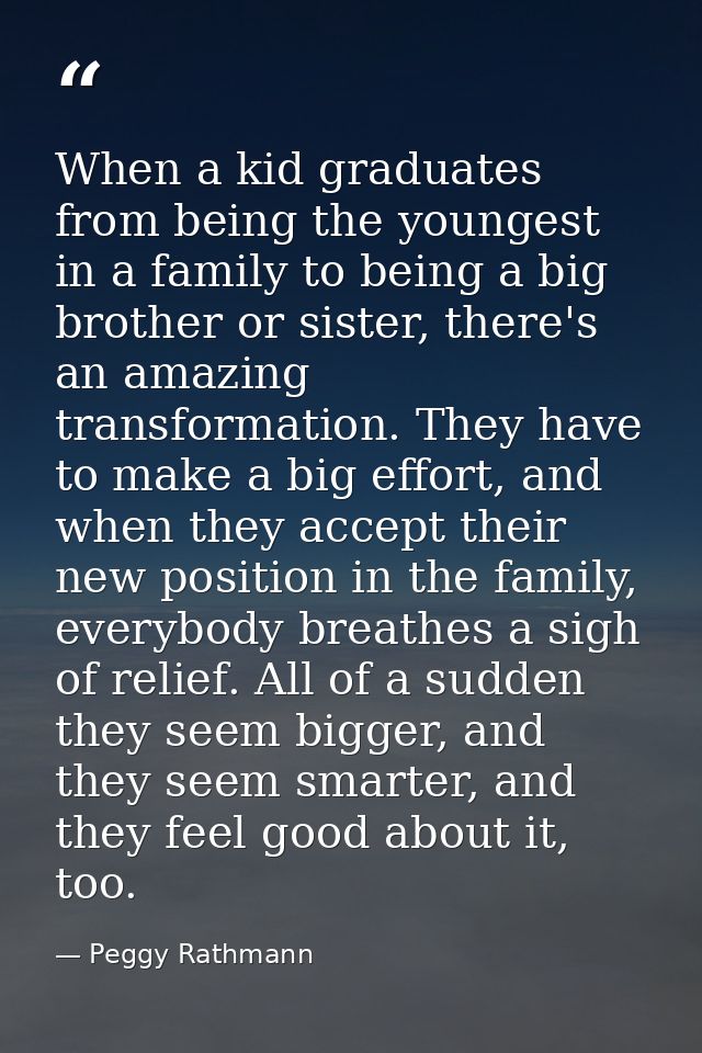 When a kid graduates from being the youngest in a family to being a big brother or sister, there's an amazing transforma — Peggy Rathmann