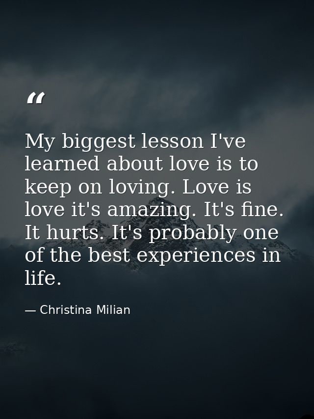 My biggest lesson I've learned about love is to keep on loving. Love is love it's amazing. It's fine. It hurts. It's pro — Christina Milian