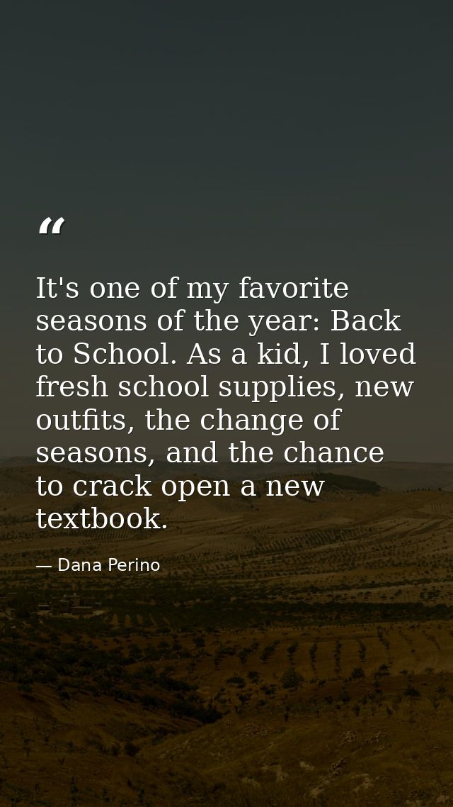 It's one of my favorite seasons of the year: Back to School. As a kid, I loved fresh school supplies, new outfits, the c — Dana Perino