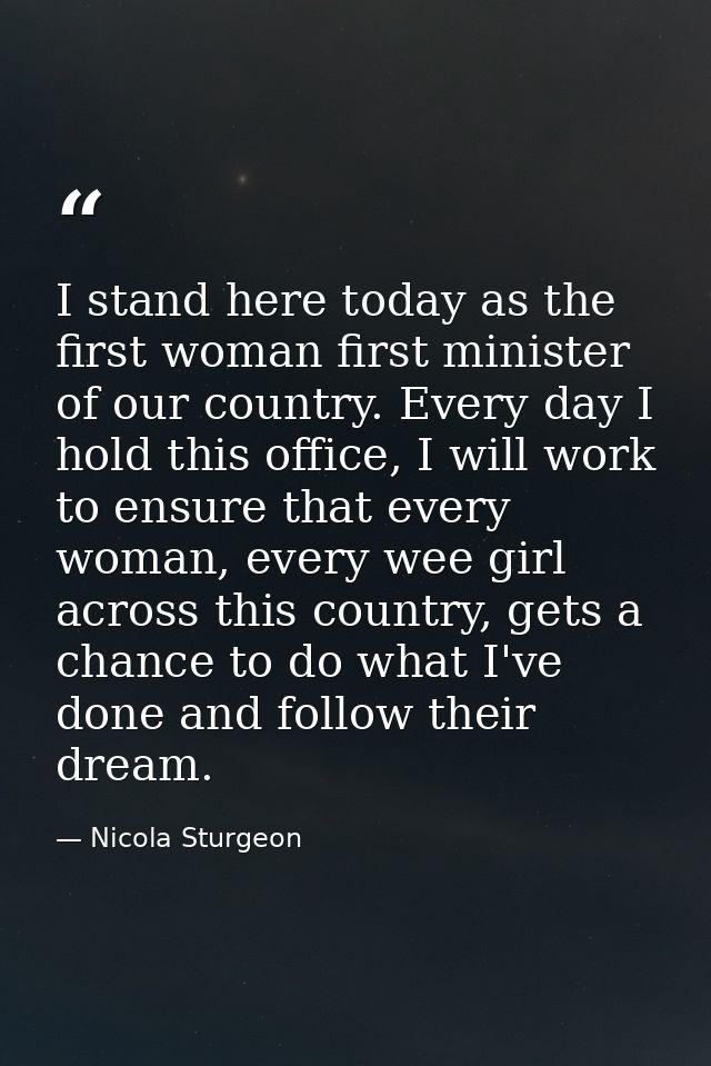 I stand here today as the first woman first minister of our country. Every day I hold this office, I will work to ensure — Nicola Sturgeon