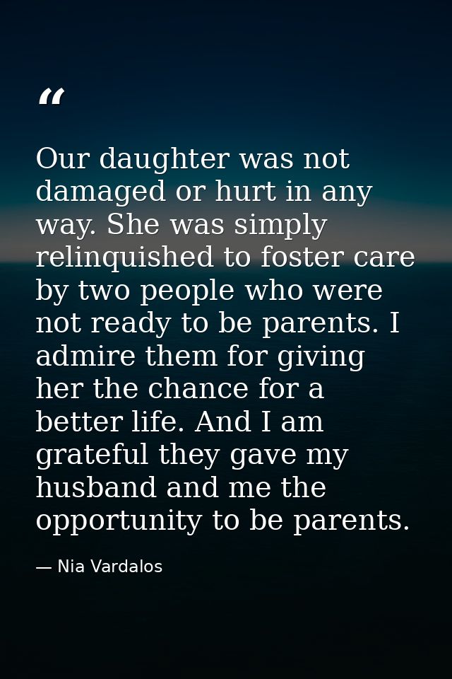 Our daughter was not damaged or hurt in any way. She was simply relinquished to foster care by two people who were not r — Nia Vardalos