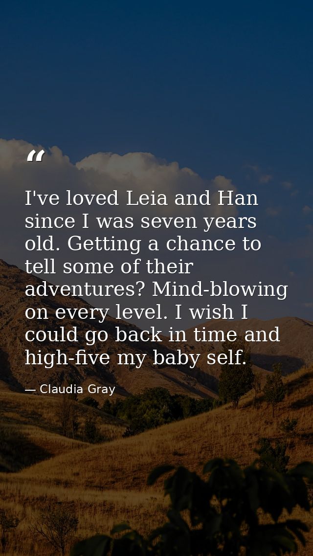 I've loved Leia and Han since I was seven years old. Getting a chance to tell some of their adventures? Mind-blowing on  — Claudia Gray