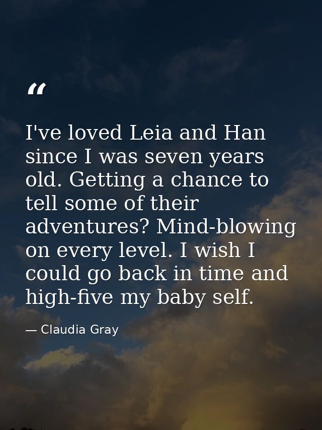 I've loved Leia and Han since I was seven years old. Getting a chance to tell some of their adventures? Mind-blowing on  — Claudia Gray
