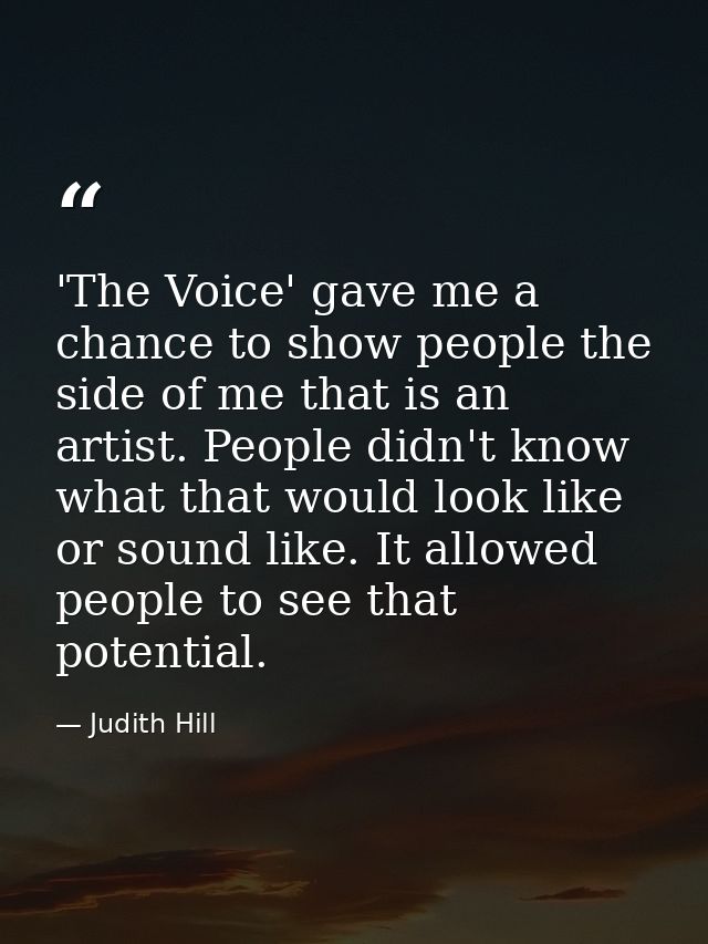 'The Voice' gave me a chance to show people the side of me that is an artist. People didn't know what that would look li — Judith Hill