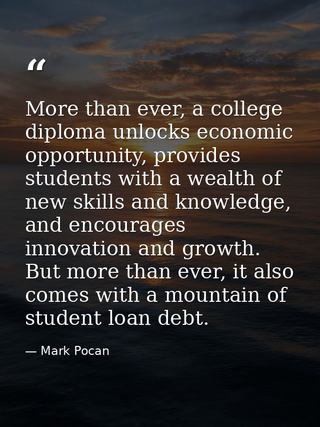 More than ever, a college diploma unlocks economic opportunity, provides students with a wealth of new skills and knowle — Mark Pocan