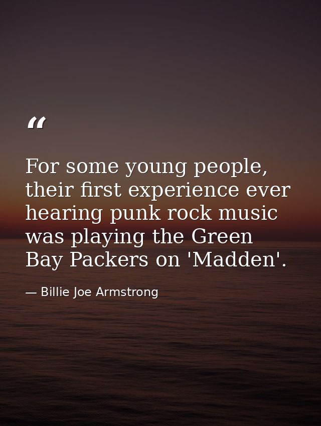 For some young people, their first experience ever hearing punk rock music was playing the Green Bay Packers on 'Madden' — Billie Joe Armstrong