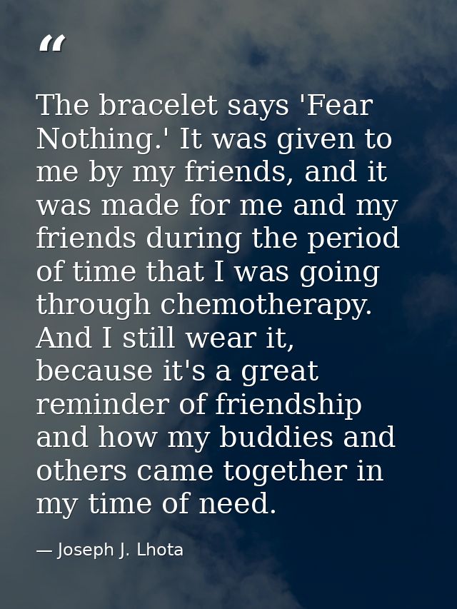 The bracelet says 'Fear Nothing.' It was given to me by my friends, and it was made for me and my friends during the per — Joseph J. Lhota